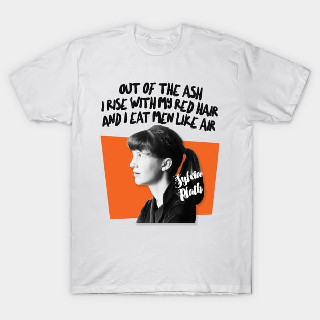 Sylvia Plath Quote - Retro Typographic Poem Artwork T-Shirt by DankFutura